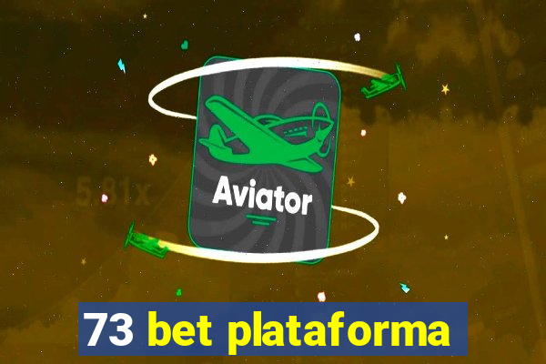 73 bet plataforma